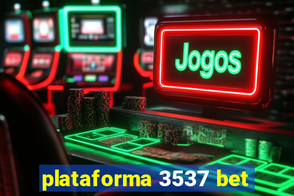 plataforma 3537 bet